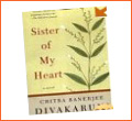 Sister of my Heartby Chitra Banerjee Divakaruni